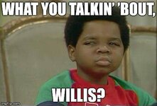 what-you-talkin-bout-what-you-talkin-bout-willis-memes_470-320.jpeg